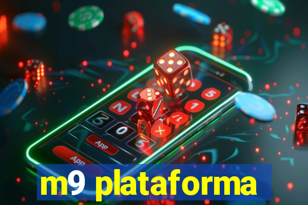 m9 plataforma